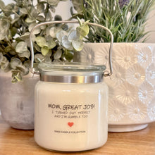  20oz glass jar candle with silver metal handle and label quote saying Mom, Great Job! I turned our perfect and Im Humble too'