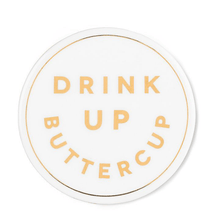  Drunk Expressions Coaster |  Ceramic  |  Drink Up Buttercup