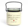 Mother’s Day soy candle with label that reads “Mom, You’re Welcome. Without Me There’d Be No Mother’s Day – Love, Your Son”