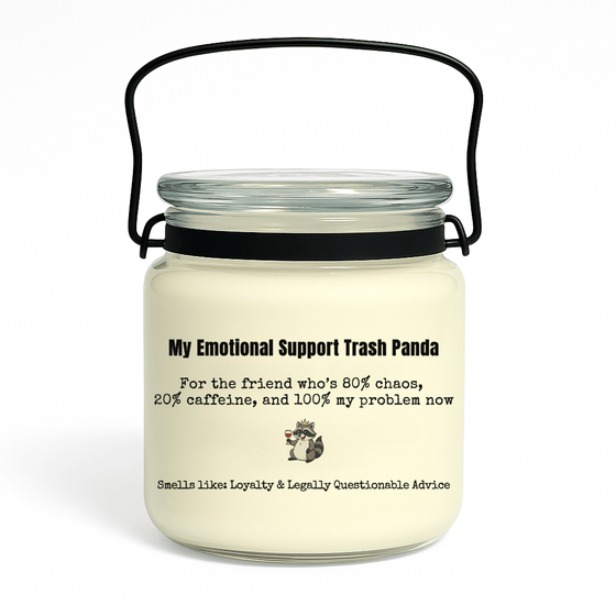 My Emotional Support Trash Panda – Bestie Bada$$ Edition Candle