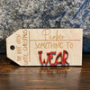 Wear  Personalized Gift Tags - The Red Door Engraving Company Inc.